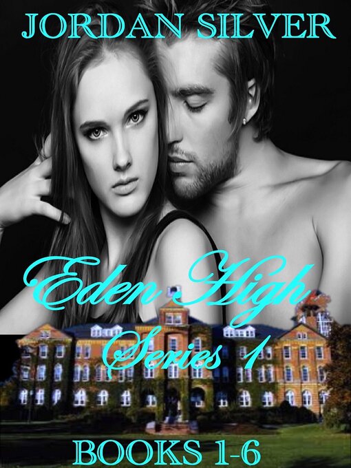 Title details for Eden High Series Books 1-6 by Jordan Silver - Available